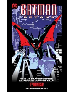 Batman Beyond: The Animated Series Classics Compendium (25th Anniversary Edition )